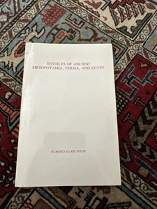 Textiles of Ancient Mesopotamia, Persia, and Egypt by Florence E. Petzel PB 1987 - Bild 1 von 18