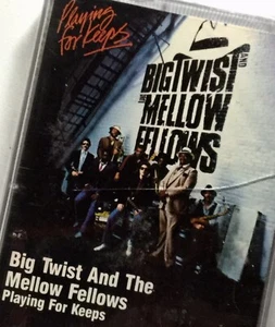 BIG TWIST AND THE MELLOW FELLOWS Playing For Keeps Cassette MINT - Picture 1 of 7