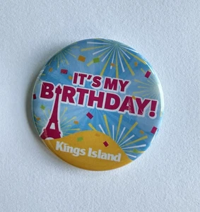 Kings Island Amusement Park ITS MY BIRTHDAY Pin Pinback Button Mason Ohio - Picture 1 of 3