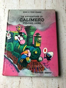 Le avventure di Calimero pulcino nero di Nino e Toni Pagot Volume sesto - Picture 1 of 2
