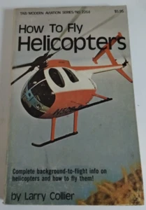 How To Fly Helicopters By Larry Collier 1979 TAB Books - Imagen 1 de 4