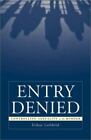 Entry Denied : Controlling Sexuality at the Border by Eithne Luibheid (2015,...