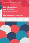 Multilingualism And Identity: Interdisciplinary Perspectives By Wendy Ayres-Benn