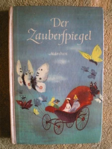 DDR KB Der Zauberspiegel Märchen Siebenbürgen Österreich Bilder Ingeb. Meyer-Rey - Imagen 1 de 7