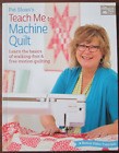 Pat Sloan's Teach Me to Machine Quilt Basics Walking-Foot Free-Motion Quilting