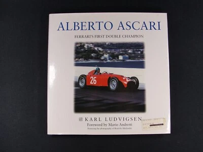 ALBERTO ASCARI: FERRARI'S FIRST DOUBLE CHAMPION BY KARL LUDVIGSEN HARDCOVER - Image 1 of 4
