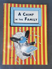 1953 A CHIMP IN THE FAMILY Softcover CHILDREN'S BOOK BY CHARLOTTE BECKER