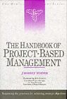 Handbook of Project-based Management: Improving the Process for Achieving Strate