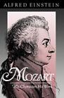 Mozart: His Character, His Work: 16..., Einstein, Alfre