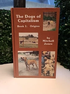 The Dogs of Capitalism: Origins by Jones, Mitchell Twenty First Century Logic - Picture 1 of 9