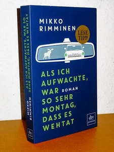 Mikko Rimminen - Als ich aufwachte, war so sehr Montag, dass es wehtat - Imagen 1 de 3