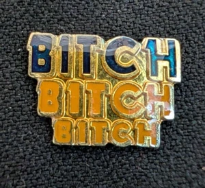 Vintage Enamel Bitch, Bitch, Bitch. Hat Pin Size 1" by 3/4" - Picture 1 of 1