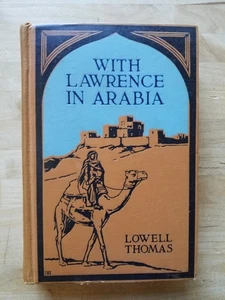 With Lawrence In Arabia by Lowell Thomas 1924 The Century Co First Edition GREAT - Picture 1 of 16