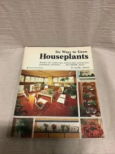 Six Ways to Grow Houseplants by Muriel Orans 1976 - Picture 1 of 3
