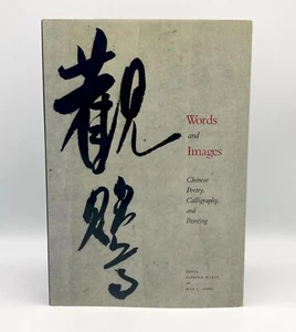 Words and Images: Chinese Poetry, Calligraphy, Painting - Wen Fong Alfreda Murck - Imagen 1 de 2