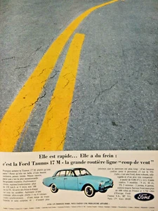 PUBLICITÉ DE PRESSE 1963 LA FORD TAUNUS 17 M LA GRANDE ROUTIÈRE - Picture 1 of 1