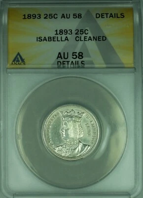 1893 Isabella Commemorative Silver Quarter Coin ANACS AU-58 Details Cleaned (39) - Image 1 of 2