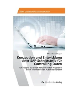 Konzeption und Entwicklung einer SAP-Schnittstelle für Controlling-Daten: Ein B - Bild 1 von 1