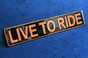 LIVE TO RIDE *US MADE* 24" Embossed Metal Street Sign Man Cave Garage Bar Décor - Picture 1 of 11