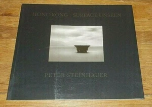 "Hong Kong - Surface Unseen"  Peter Steinhauer *2008* (Signed 1st Edition) PB VG - Picture 1 of 5