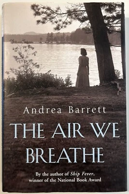 The Air We Breathe by Andrea Barrett FINE H/C First Edition, First Printing 2008 - Image 1 of 4