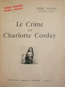 Crimes célèbres oubliés 2 vol. - Charlotte Corday - Procureur Fualdès - Buisson - Foto 1 di 2