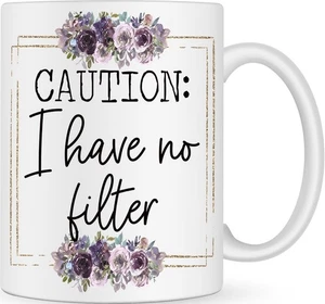 Caution I Have No Filter - Funny Gift Mug, Novelty, Office Mug, Extrovert Gift - Picture 1 of 7