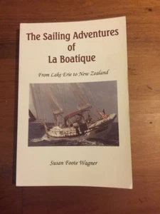 The Sailing Adventures of La Boatique by Susan Foote Wagner SIGNED - Bild 1 von 4
