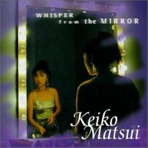 Matsui, Keiko : Whisper From the Mirror CD