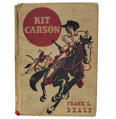 Kit Carson By Frank L Beals American Adventure Series Biography 1943 Vintage - Image 1 of 4