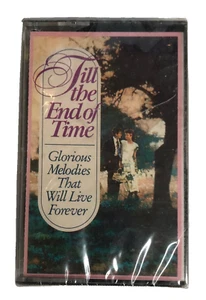 Till The End Of Time Cassette Tape ( Glorious Melodies That Will Live Forever ) - Picture 1 of 3