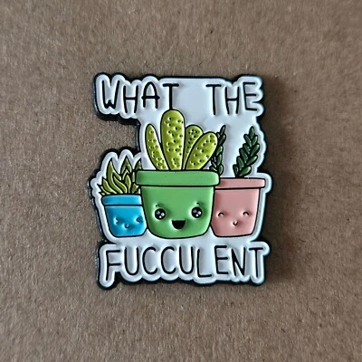 WHAT THE FUCCULENT Enamel Pin - Succulents - Plants - Funny - Humour - image 1 of 2