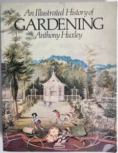 Illustrated History of Gardening, Huxley, Anthony Free Tracked Post - Picture 1 of 16