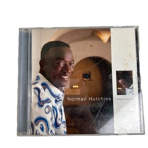 Where I Long to Be by Norman Hutchins (CD, 2006) - Imagen 1 de 4