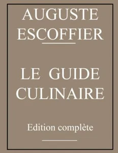 Guide culinaire d’Auguste Escoffier: édition originale di Auguste Escoffier,  20 - Picture 1 of 1