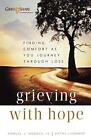 Grieving with Hope: Finding Comfort as You Journey through Loss by Samuel Hodges