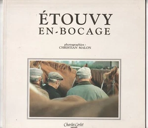Christian Malon PHOTOGRAPHIES ETOUVY en BOCAGE FOIRES CHEVAUX - Picture 1 of 1
