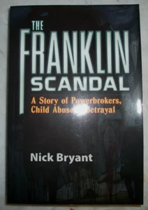 Franklin Scandal : A Story of Powerbrokers, Child Abuse and Betrayal Paperback - Foto 1 di 4