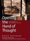 Kosho Uchiyama Opening The Hand Of Thought (Paperback) (Us Import)