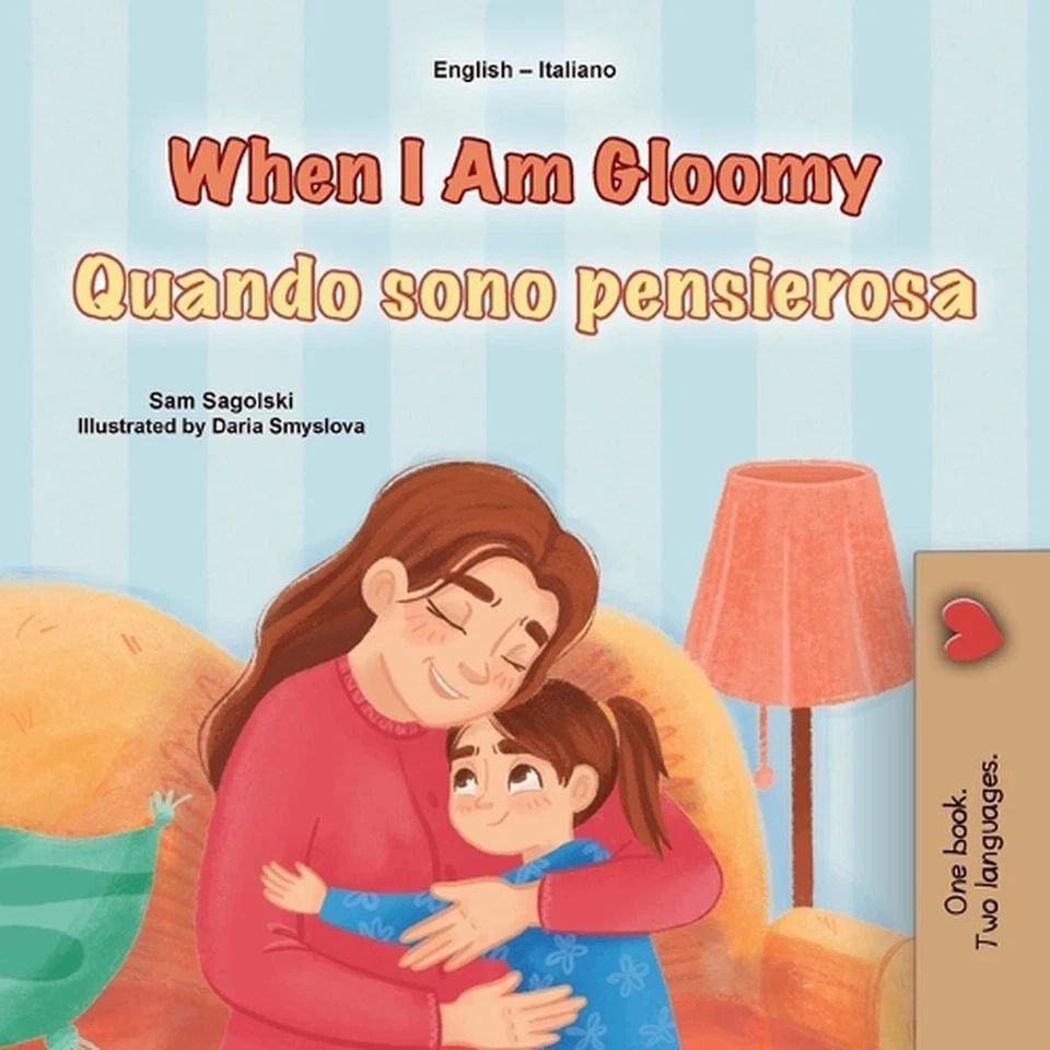 When I am Gloomy (English Italian Bilingual Children's Book) by Sam Sagolski (It - Image 1 of 1