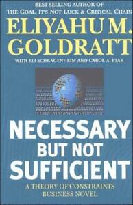 Necessary But Not Sufficient: A Theory Of Constraints Business Novel