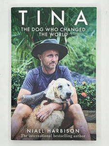 Tina : The Dog Who Changed The World by Niall Harbison (Paperback 2025) - Picture 1 of 13