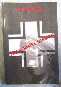 THE ROMMEL MISSION by KEN KRECKEL--PB/1st/SIGNED/Unread - Imagen 1 de 4