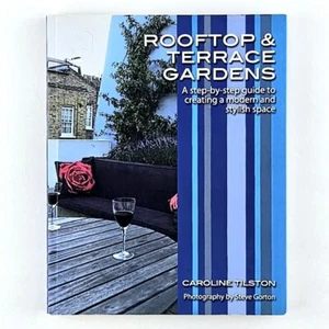 Rooftop & Terrace Gardens by Caroline Tilston Modern Garden Instruction Book - Picture 1 of 4