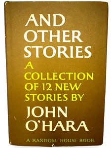 And Other Stories John O'Hara 1968 Random House First Edition 12 Stories - Imagen 1 de 6