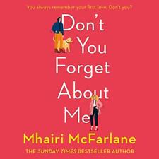 AUDIOBOOK Don't You Forget About Me Audiobook by Mhairi McFarlane