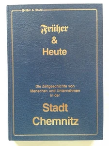 Chemnitz Früher & Heute, Zeitgeschichte Menschen und Unternehmen in der Stadt - Bild 1 von 6