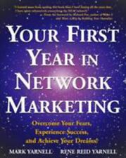 Your First Year in Network Marketing: Overcome Your Fears, Experience...