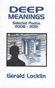 GERALD LOCKLIN DEEP MEANINGS SELECTED POEMS 2008-2013 WITH SIGNED PHOTO CARD - Picture 1 of 2
