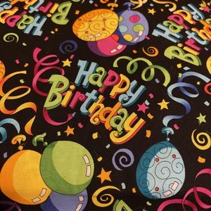 Happy Birthday Black Cotton Fabric, Fat Quarter, FQ 18" Long x 21" - Picture 1 of 1